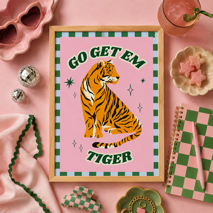 Go Get 'Em Tiger Art Poster