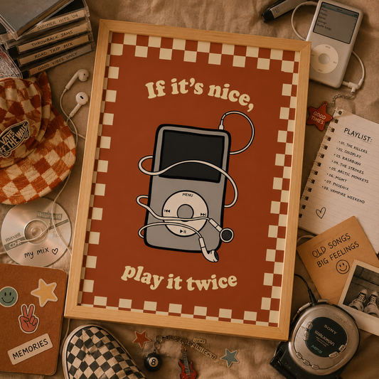 If it's Nice Play It Twice Art Poster