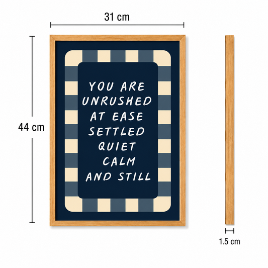 You Are Unrushed Art Poster