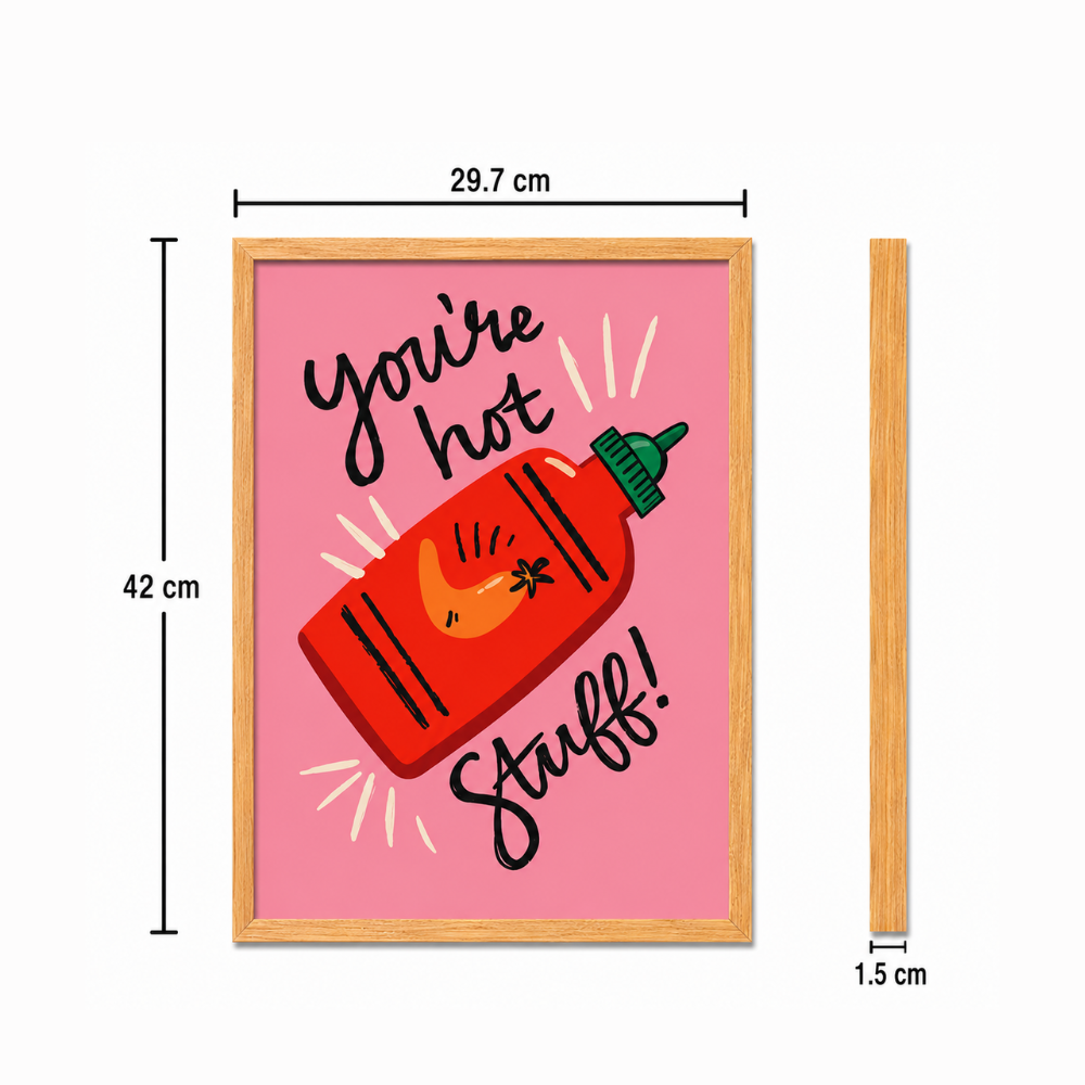 You're Hot Stuff Art Poster